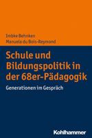 Schule und Bildungspolitik in der 68er-P?dagogik : Generationen Im Gespr?ch 3170357174 Book Cover