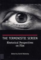 The Terministic Screen: Rhetorical Perspectives on Film 0809328291 Book Cover
