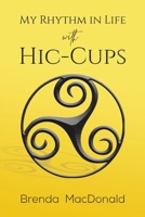 My Rhythm in Life with Hic-Cups 1645753344 Book Cover