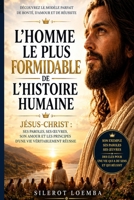 L'homme le plus formidable de l'histoire humaine: Les secrets de sa réussite B09L4R2RC2 Book Cover