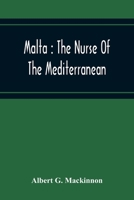 Malta: The Nurse Of The Mediterranean 9354215963 Book Cover