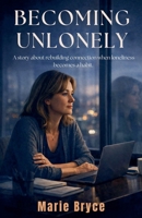 Becoming Unlonely B0GSCLW3Z6 Book Cover