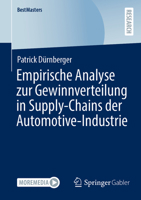 Empirische Analyse zur Gewinnverteilung in Supply-Chains der Automotive-Industrie (BestMasters) 3658391065 Book Cover