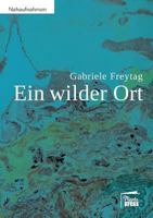 Ein Wilder Ort 394444258X Book Cover