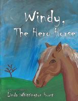 Windy, the Hero Horse 0692550100 Book Cover