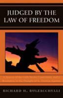 Judged by the Law of Freedom: A History of the Faith-Works Controversy, and a Resolution in the Thought of St. Thomas Aquinas 0761835016 Book Cover