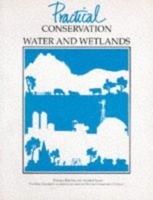 Water and Wetlands (Practical Conservation S.) 0340533684 Book Cover