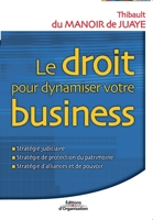 Le droit pour dynamiser votre business (French Edition) 2708131915 Book Cover