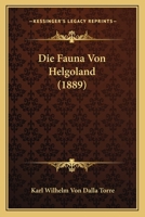 Die Fauna Von Helgoland (1889) 116007867X Book Cover