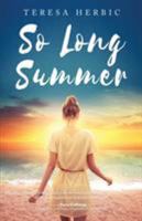 So Long Summer 1628653736 Book Cover