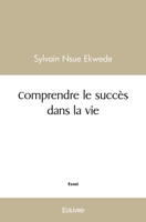 Comprendre le succès dans la vie (French Edition) 241439045X Book Cover