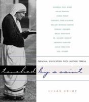 Touched by a Saint: Personal Encounters With Mother Teresa 1893732223 Book Cover