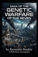 Saga of the Genetic Warfare of the Seven B0GQGK62VJ Book Cover