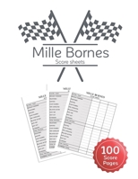 Mille Bornes Score sheet: Scoring Pad For Mille Bornes Players, Score Recording of Keeper Notebook, 100 Sheets, 8.5''x11'' 1713453835 Book Cover
