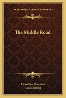 The Middle Road 0548446415 Book Cover