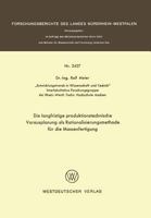 Die Langfristige Produktionstechnische Vorausplanung ALS Rationalisierungsmethode Fur Die Massenfertigung 3531024272 Book Cover