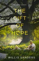 The Gift of Hope: Book Three of the Hope Series 1954763352 Book Cover