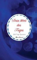 Dein Wort Des Tages. 100 Tage Spanisch 1793373361 Book Cover