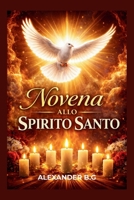 Novena Allo Spirito Santo (Italian Edition) B0GN277RXZ Book Cover