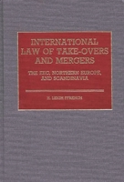 International Law of Take-overs and Mergers: European Economic Community, Northern Europe and Scandinavia 0899300774 Book Cover