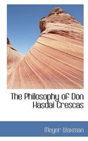 The Philosophy of Don Hasdai Crescas 1015935389 Book Cover