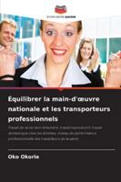 Équilibrer la main-d'œuvre nationale et les transporteurs professionnels (French Edition) 6208642159 Book Cover