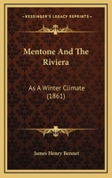 Mentone and the Riviera as a Winter Climate 1146566069 Book Cover