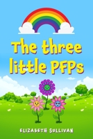 The three little PFPs B0BY1MTX8F Book Cover