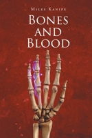 Bones and Blood B0FPJQNWQ3 Book Cover