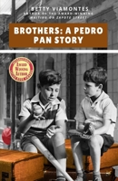 Brothers: A Pedro Pan Story 1955848009 Book Cover