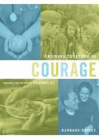 Growing Together in Courage 1602003580 Book Cover
