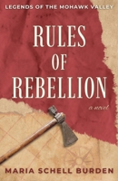 Rules of Rebellion: Legends of the Mohawk Valley B0GCYNPXHS Book Cover