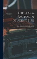 Food as a Factor in Student Life 1018282440 Book Cover