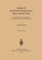 Direkte Blutdruckmessung Beim Menschen: Methoden Und Ergebnisse Im Korper- Und Lungenkreislauf 3540022546 Book Cover