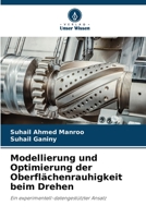 Modellierung und Optimierung der Oberflächenrauhigkeit beim Drehen 6205579944 Book Cover