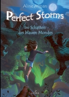 Perfect Storms: Im Schatten des blauen Mondes 3740784687 Book Cover