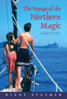 The Voyage of the Northern Magic: a Family Odyssey 0771082630 Book Cover
