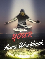 YOUR Aura Workbook 1709945818 Book Cover