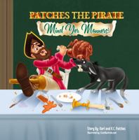 Patches the Pirate: Mind Yer Manners! B0DPHYBVF6 Book Cover