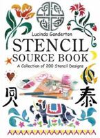 Stencil Sourcebook: A Collection of 200 Stencil Designs 0715311662 Book Cover