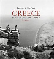 Greece: Images of an Enchanted Land, 1954-1965 1593720211 Book Cover