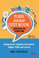 TOEFL Junior Test Book: Journey to TOEFL IBT 1949872173 Book Cover