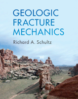 Geologic Fracture Mechanics 1107189993 Book Cover