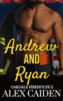Andrew and Ryan: Oakdale Firehouse 5 (MM Instalove) B0FGDP8KMY Book Cover
