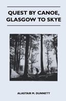 Quest by Canoe, Glasgow to Skye 1447411463 Book Cover