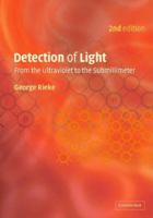 Detection of Light: From the Ultraviolet to the Submillimeter 0521017106 Book Cover