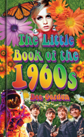 The Little Book Of The 1960s 0750962208 Book Cover