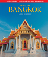 Enchanting Bangkok (Enchanting Pictorial Guides) 1913679691 Book Cover