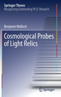 Cosmological Probes of Light Relics 3030310973 Book Cover
