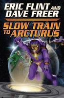 Slow Train to Arcturus 1439133484 Book Cover